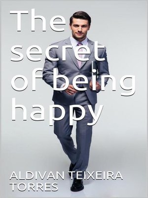 cover image of The Secret of Being Happy